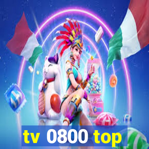 tv 0800 top